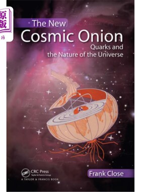 海外直订The New Cosmic Onion: Quarks and the Nature of the Universe 新宇宙洋葱:夸克和宇宙的本质