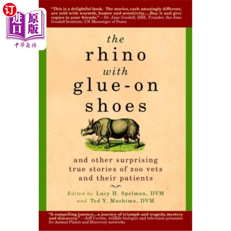 海外直订The Rhino with Glue-On Shoes: And Other Surprising True Stories of Zoo Vets and  穿着胶粘鞋的犀牛:动物园兽