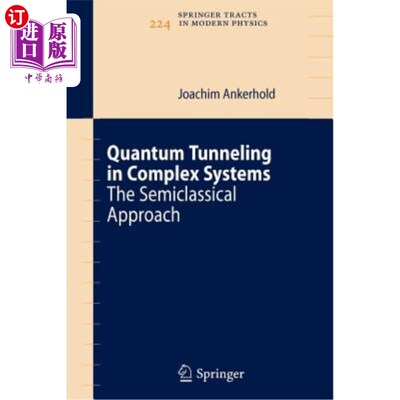 海外直订Quantum Tunneling in Complex Systems: The Semiclassical Approach 复杂系统中的量子隧穿：半经典方法