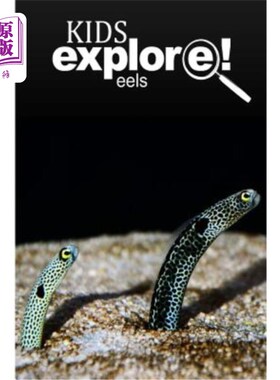 海外直订Eels - Kids Explore: Animal books nonfiction - books ages 5-6 鳗鱼-儿童探索：动物类书籍非小说类书籍5-6岁