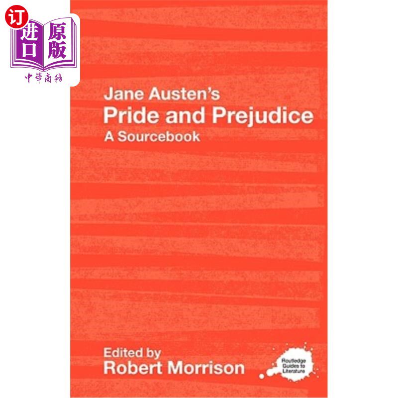 海外直订Jane Austen's Pride and Prejudice: A Routledge Study Guide and Sourcebook 简·奥斯汀的《傲慢与偏见：劳特利奇