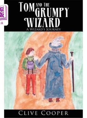 海外直订Tom and the Grumpy Wizard: A Wizard's Journey 汤姆和脾气暴躁的巫师：巫师之旅