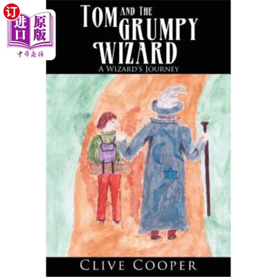 海外直订Tom and the Grumpy Wizard: A Wizard's Journey 汤姆和脾气暴躁的巫师：巫师之旅