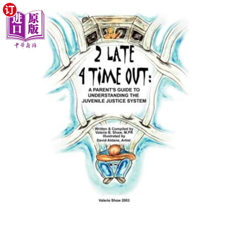 海外直订2 Late 4 Time Out: A Parent's Guide to Understanding the Juvenile Justice System 2.迟到4.暂停：了解少年司法