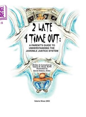 海外直订2 Late 4 Time Out: A Parent's Guide to Understanding the Juvenile Justice System 2.迟到4.暂停：了解少年司法