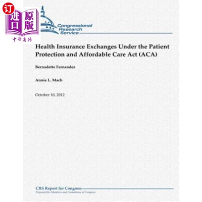 海外直订医药图书Health Insurance Exchanges Under the Patient Protection and Affordable Care Act  根据《病人保护与平