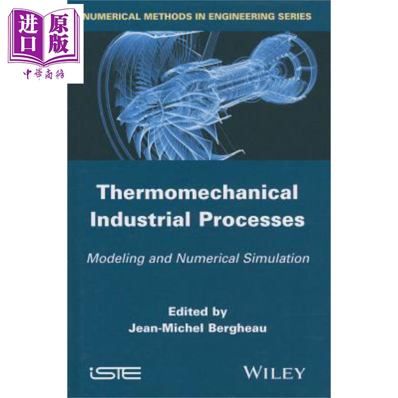 现货 制造工艺 建模和数值模拟 Thermo Mechanical Industrial Processes Jean Michel Bergheau 英文原版【中商原版】wiley