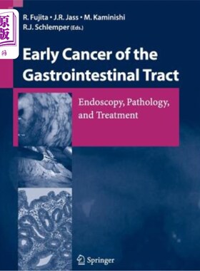 海外直订医药图书Early Cancer of the Gastrointestinal Tract: Endoscopy, Pathology, and Treatment 早期胃肠道癌症：内