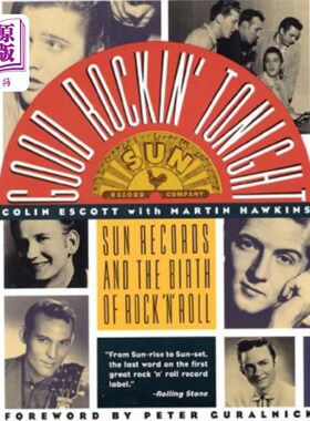 海外直订Good Rockin' Tonight: Sun Records and the Birth of Rock 'n' Roll 今晚好摇滚:太阳唱片和摇滚的诞生