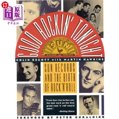 海外直订Good Rockin' Tonight: Sun Records and the Birth of Rock 'n' Roll 今晚好摇滚:太阳唱片和摇滚的诞生
