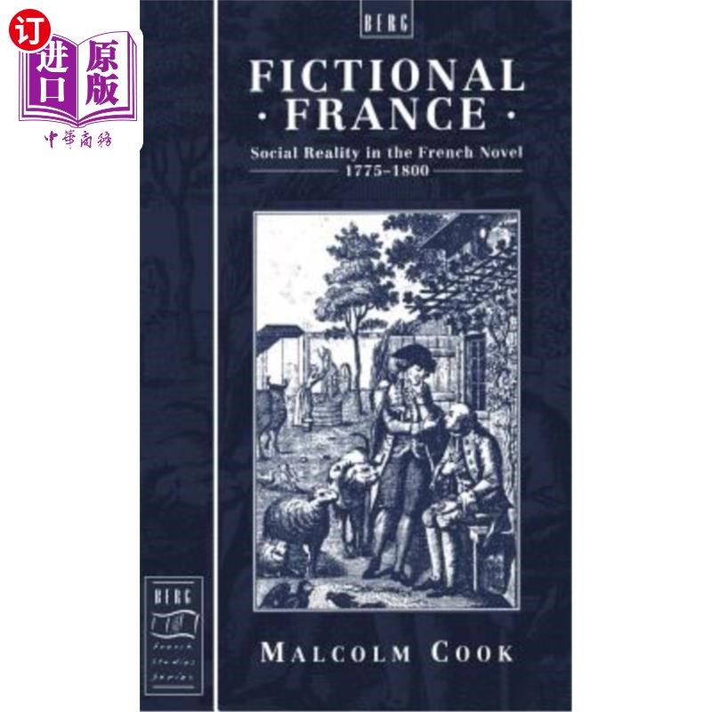 海外直订Fictional France: Social Reality in the French Novel, 1775-18 虚构的法国:法国小说中的社会现实,1775-18