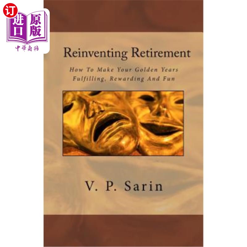 海外直订医药图书Reinventing Retirement: How To Make Your Golden Years Fulfilling, Rewarding And  重塑退休生活：如何