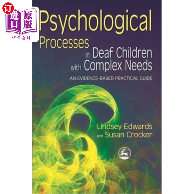 海外直订Psychological Processes in Deaf Children with Complex Needs: An Evidence-Based P 复杂需求聋儿的心理过程:循
