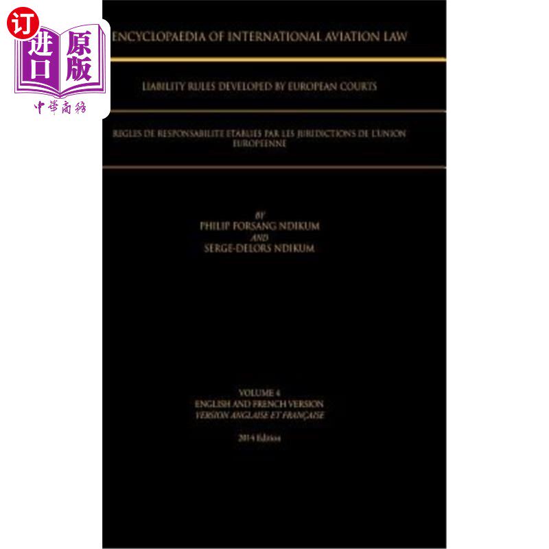 海外直订Encyclopaedia of International Aviation Law: Volume 4 English and French Version 国际航空法百科全书:第4卷英