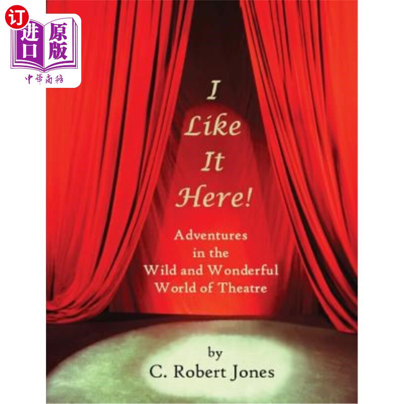 海外直订I Like It Here!: Adventures in the Wild and Wonderful World of Theatre 我喜欢这里！：在荒野奇妙的戏剧世界里冒险使用感如何?