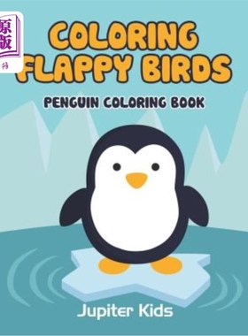 海外直订Coloring Flappy Birds: Penguin Coloring Book 给花哨的鸟上色：企鹅上色书