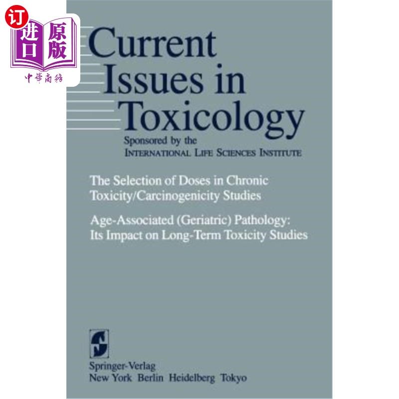 海外直订医药图书The Selection of Doses in Chronic Toxicity/Carcinogenicity Studies: Age-Associat 慢性毒性/致癌性研