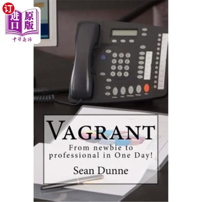海外直订Vagrant: From newbie to professional in One Day! 流浪汉：一天之内从新手变成专业人士！