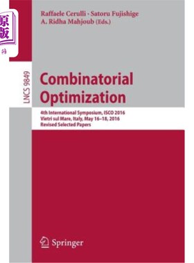 海外直订Combinatorial Optimization: 4th International Symposium, ISCO 2016, Vietri Sul M 组合优化：第四届国际学术研