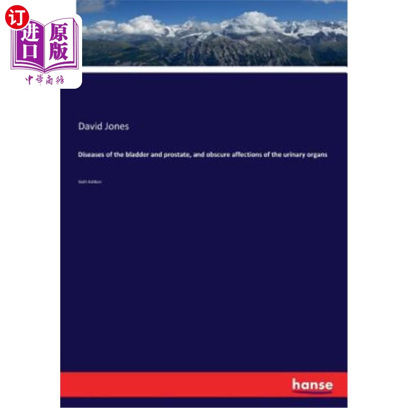 海外直订医药图书Diseases of the bladder and prostate, and obscure affections of the urinary orga 膀胱和前列腺疾病，