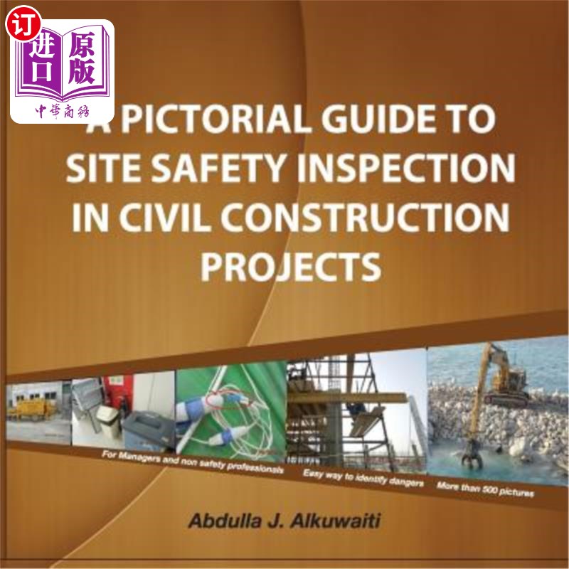 海外直订A pictorial Guide To Site Safety Inspection in Civil Construction Projects 民用建筑工程现场安全检查图示指南