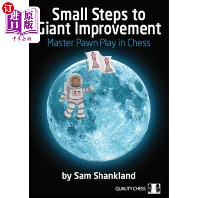 海外直订Small Steps to Giant Improvement: Master Pawn Play in Chess 小步迈向巨大进步：棋师下棋