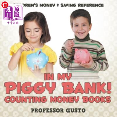 海外直订In My Piggy Bank! - Counting Money Books: Children's Money & Saving Reference 在我的储蓄罐里!-数钱书籍:儿童
