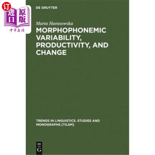 海外直订Morphophonemic Variability, Productivity, and Change 形态音素变异性、生产力和变化