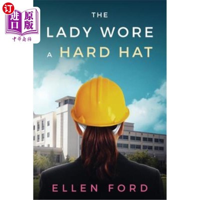 海外直订The Lady Wore a Hard Hat: Building Medical Facilities 这位女士戴着一顶安全帽：建造医疗设施
