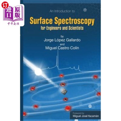 海外直订Surface Spectroscopy: For Engineers and Scientists 表面光谱学：面向工程师和科学家