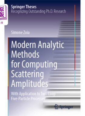 海外直订Modern Analytic Methods for Computing Scattering Amplitudes: With Application to 计算散射振幅的现代解析方法