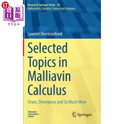 海外直订Selected Topics in Malliavin Calculus: Chaos, Divergence and So Much More Malliavin微积分的选题:混沌，分歧