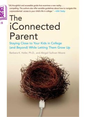 海外直订The iConnected Parent: Staying Close to Your Kids in College (and Beyond) While  我的亲子关系：在大学期间（