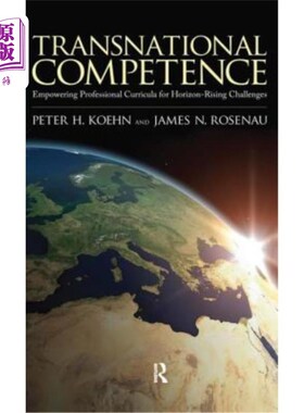 海外直订Transnational Competence: Empowering Curriculums for Horizon-Rising Challenges 跨国能力:增强课程以应对不断