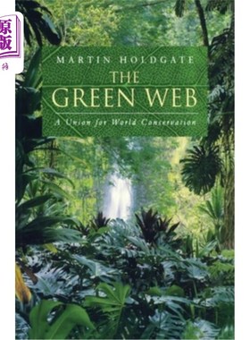 海外直订The Green Web: A Union for World Conservation 绿色:世界保护联盟