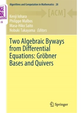 海外直订Two Algebraic Byways from Differential Equations: Gr?bner Bases and Quivers 微分方程的两个代数题:Gr?布纳基地和箭