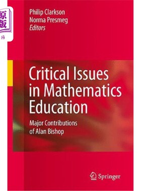 海外直订Critical Issues in Mathematics Education: Major Contributions of Alan Bishop 数学教育中的关键问题：艾伦·毕