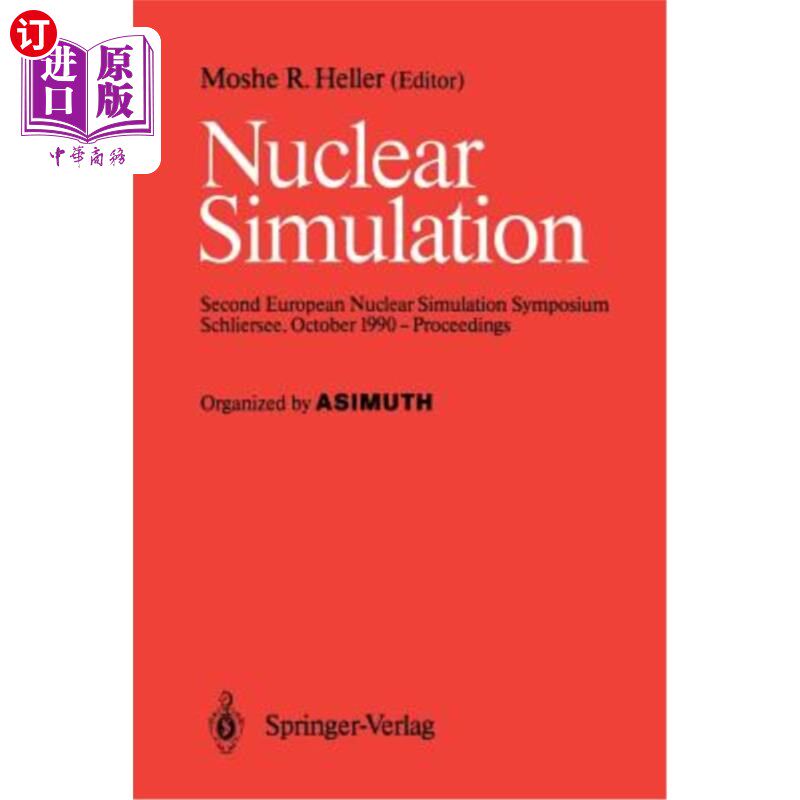 海外直订Nuclear Simulation: Second European Nuclear Simulation Symposium Schliersee, Oct 核模拟：第二届欧洲核模拟研讨会