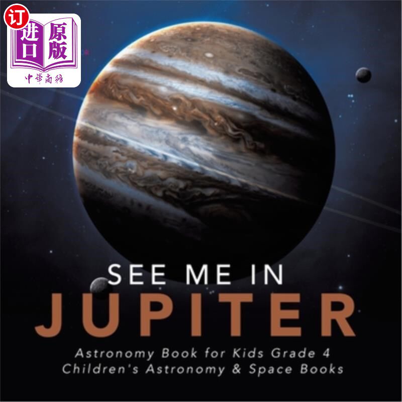 海外直订See Me in Jupiter Astronomy Book for Kids Grade 4 Children's Astronomy & Space B 《木星天文学儿童读物》四年