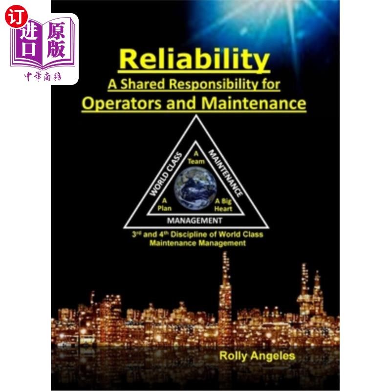海外直订Reliability - A Shared Responsibility for Operators and Maintenance: Sequel on W 可靠性-操作人员和维护人员