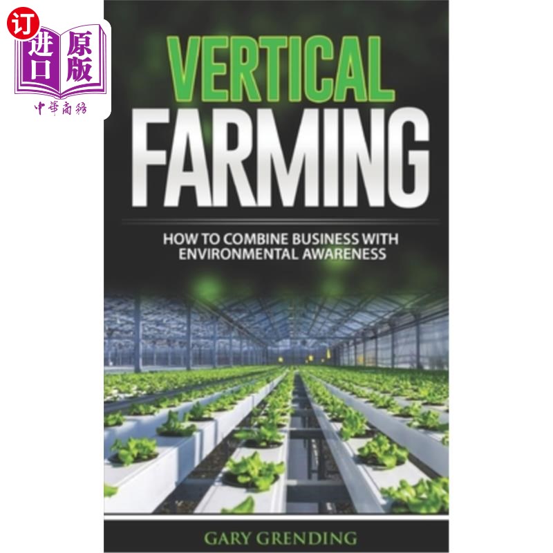 海外直订Vertical Farming: How to combine business with environmental awareness 垂直农业：如何将商业与环境意识结合起