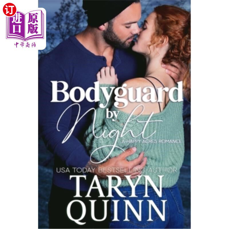 海外直订Bodyguard by Night: A Grumpy Bodyguard Small Town Romance 夜晚的保镖:一个暴躁的保镖小镇浪漫