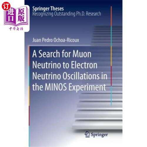 海外直订A Search for Muon Neutrino to Electron Neutrino Oscillations in the Minos Experi 米诺斯实验中μ子中微子到电