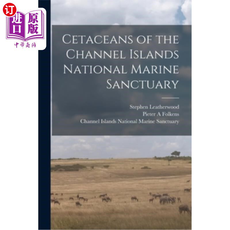 海外直订Cetaceans of the Channel Islands National Marine Sanctuary 海峡群岛国家海洋保护区的鲸类