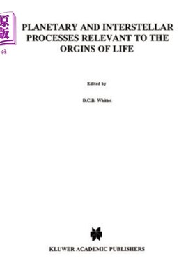海外直订医药图书Planetary and Interstellar Processes Relevant to the Origins of Life 与生命起源有关的行星和星际过程