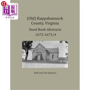 海外直订(Old) Rappahannock County, Virginia Deed Book Abstracts 1672-1673/4 (旧)拉帕汉诺克县，弗吉尼亚，契约书摘要1