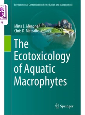 海外直订The Ecotoxicology of Aquatic Macrophytes 水生大型植物的生态毒理学