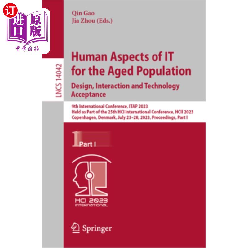 海外直订Human Aspects of It for the Aged Population: 9th International Conference, Itap  老年人口的人性方面:第九届