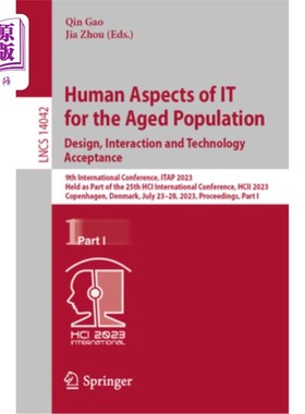 海外直订Human Aspects of It for the Aged Population: 9th International Conference, Itap  老年人口的人性方面:第九届