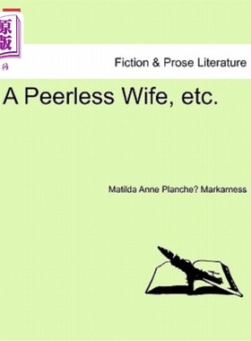 海外直订A Peerless Wife, Etc. 无与伦比的妻子等。